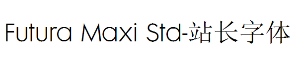 Futura Maxi Std字体转换